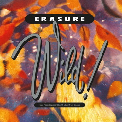 Erasure - Wild (Deluxe Edition) (Remaster) (2019)