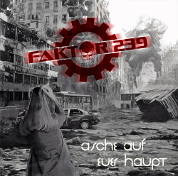 Faktor 239 - Asche auf euer Haupt (2019)