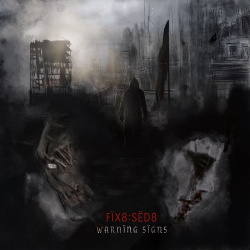 Fix8:Sed8 - Warning Signs (2019)
