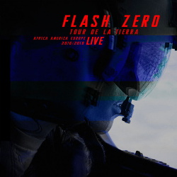 Flash Zero - Tour de la Tierra (2019)