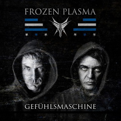 Frozen Plasma - Gefühlsmaschine (2019)