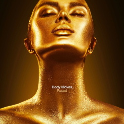 Fused - Body Moves (Single) (2019)