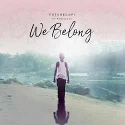Futurecop! & Parallels - We Belong (Single) (2019)