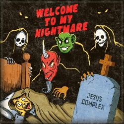 Jesus Complex - Welcome to My Nightmare (2019)