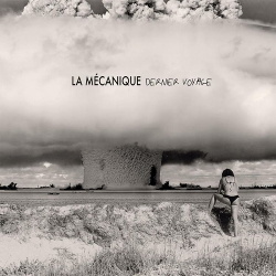La Mécanique - Dernier Voyage (2019)