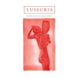 Lussuria - Scarlet Locust Of These Columns (Remastered) (2018)