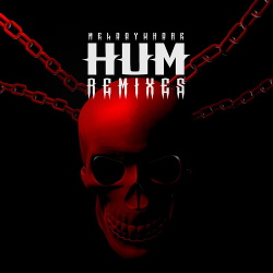 Melodywhore - Hum (Remixes) (2019)