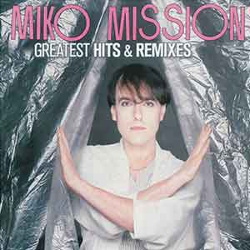 Miko Mission - Greatest Hits & Remixes (2CD) (2019)