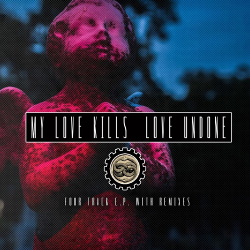 My Love Kills - Love Undone EP (2019)