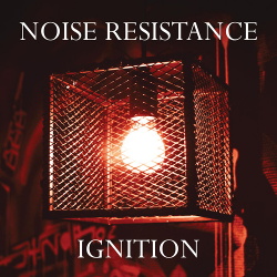 Noise Resistance - Ignition (EP) (2019)