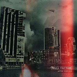 Null Factor - After Forever (2019)