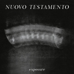 Nuovo Testamento - Exposure (2019)