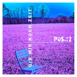 POS.:2 - Gib mir noch Zeit (Single) (2019)