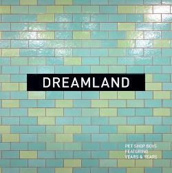 Pet Shop Boys - Dreamland (feat. Years & Years) (Single) (2019)