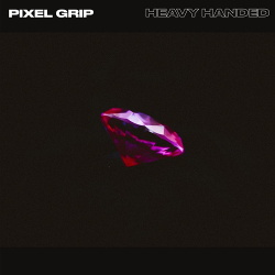 Pixel Grip - Heavy Handed (2019)