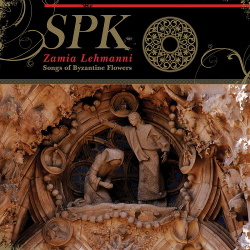 SPK - Zamia Lehmanni (Songs of Byzantine Flowers) (Remastered) (2019)