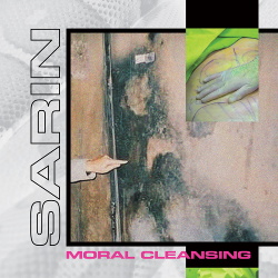 SARIN - Moral Cleansing (2019)