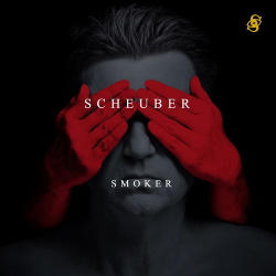 Scheuber - Smoker (Remixes) (2019)
