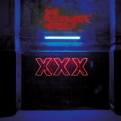 She Pleasures Herself - XXX (2019)