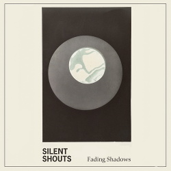 Silent Shouts - Fading Shadows (EP) (2019)