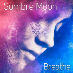 Sombre Moon - Breathe (EP) (2019)