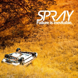 Spray - Failure is Inevitable (2019)