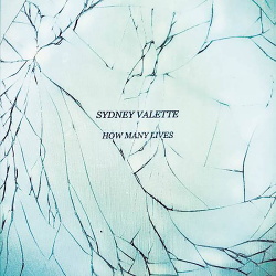 Sydney Valette - How Many Lives (Limited Edition) (2019)