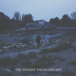 The Violent Youth - Distant (2019)