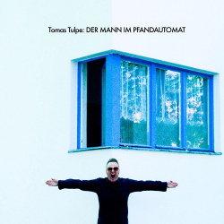 Tomas Tulpe - Der Mann im Pfandautomat (2019)