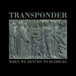 Transponder - When We Return to Bleiburg (2019)