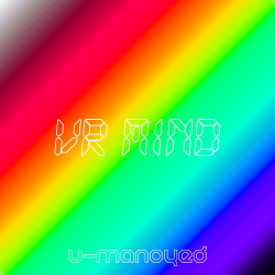 U-Manoyed - VR Mind (Single) (2019)