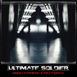 Ultimate Soldier - Nightmare Factory (2019)