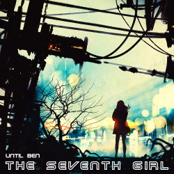 unTIL BEN - the Seventh Girl (2019)