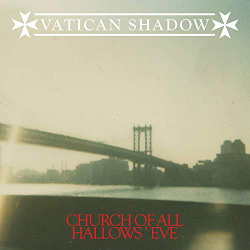 Vatican Shadow - Church Of All Hallows' Eve (2019)