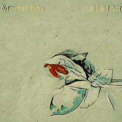 Mortal Boy - A la Lone (2019)