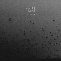 Undertheskin - N E G A T I V E (2019)