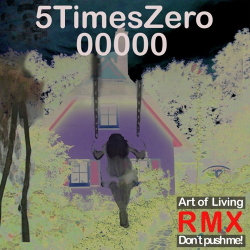 5TimesZero - Art of Living / Don't Push Me Remixes (2020)