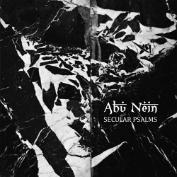 Abu Nein - Secular Psalms (2020)