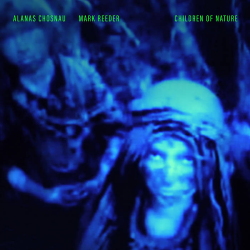 Alanas Chošnau & Mark Reeder - Children of Nature (2020)