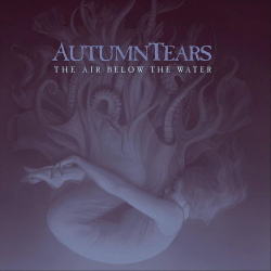 Autumn Tears - The Air Below the Water (2CD) (2020)