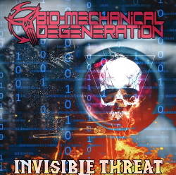 Bio-Mechanical Degeneration - Invisible Threat / Outbreak (2020)