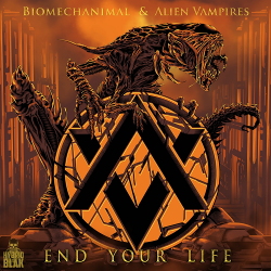 Biomechanimal XX Alien Vampires - End Your Life (Single) (2020)