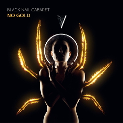 Black Nail Cabaret - No Gold (Single) (2020)