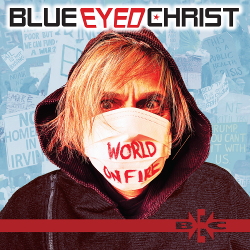Blue Eyed Christ - World on Fire (2020)