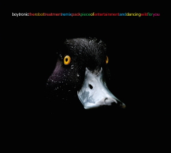 Boytronic - The Robot Treatment Remix Pack Piece Of Entertainment and Dancing Wild for You (2020)