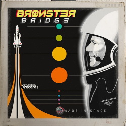Bronster Bridge - Made In Space (2020)