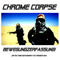 Chrome Corpse - Detecting Movement (Extended Dancefloor Mix) (2020)