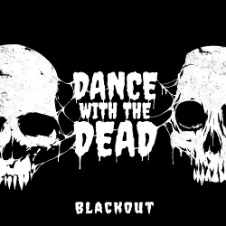 Dance With the Dead - Blackout (EP) (2020)