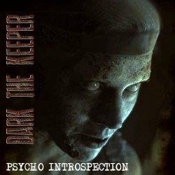 Dark the Keeper - Psycho introspection (2020)