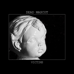 Dead Mascot - Victims (2019)